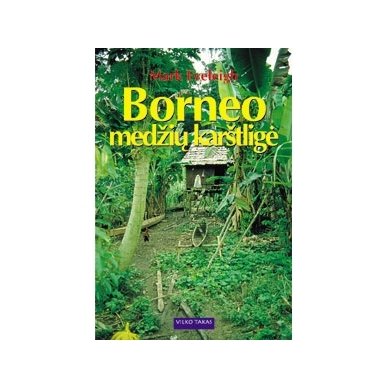 Mark Eveleigh "Borneo medžių karštligė"